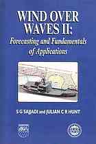 Wind Over Waves Ii Forecasting And Fundamentals Of Applications Shahrdadg Sajjadi