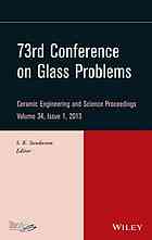 73rd Conference On Glass Problems A Collection Of Papers Presented At The 73rd Conference On Glass Problems Hilton Cincinnati Netherland Plaza Cincinnati Ohio October 13 2012 Sk Sundaram Ed