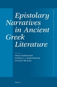Epistolary Narratives In Ancient Greek Literature Owen Hodkinson