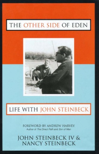 The Other Side Of Eden Life With John Steinbeck John Steinbeck Iv