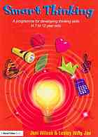 Smart Thinking A Programme For Developing Thinking Skills In 7 To 12 Year Olds Jeni Wilson Lesley Wing Jan