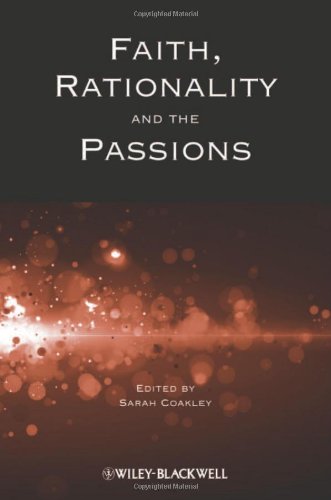 Faith Rationality And The Passions Sarah Coakley