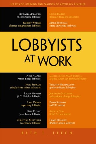 Lobbyists At Work 1st Edition Beth L Leech