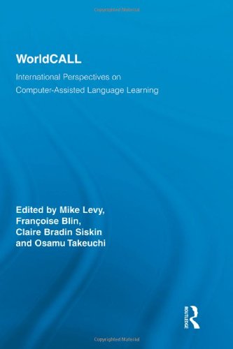 Worldcall International Perspectives On Computerassisted Language Learning 1st Edition Mike Levy