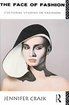 The Face Of Fashion Cultural Studies In Fashion Transferred To Digital Print Jennifer Craik