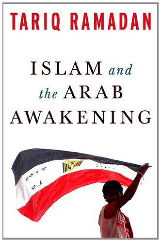 Islam And The Arab Awakening Tariq Ramadan