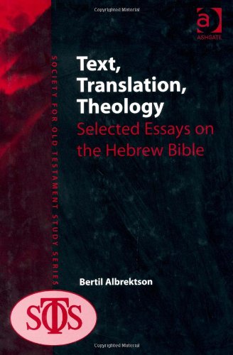 Text Translation Theology Selected Essays On The Hebrew Bible Bertil Albrektson