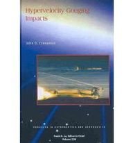 Hypervelocity Gouging Impacts Progress In Astronautics And Aeronautics J Cinnamon