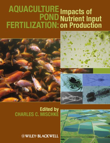 Aquaculture Pond Fertilization Impacts Of Nutrient Input On Production Charles C Mischke