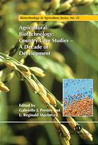 Agricultural Biotechnology Country Case Studies A Decade Of Development G J Persley Reginald Macintyre