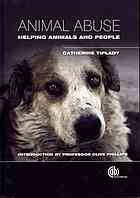 Animal Abuse Helping Animals And People Catherine Tiplady Cab International