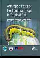 Arthropod Pests Of Horticultural Crops In Tropical Asia R Muniappan Et Al