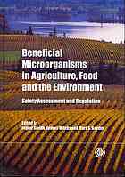 Beneficial Microorganisms In Agriculture Food And The Environment Safety Assessment And Regulation Ingvar Sundh Andrea Wilcks Mark S Goettel
