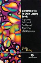 Carbohydrates In Grain Legume Seeds Improving Nutritional Quality And Agronomic Characteristics C L Hedley