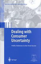 Dealing With Consumer Uncertainty Public Relations In The Food Sector 1st Edition Dr Karin Bergmann Auth