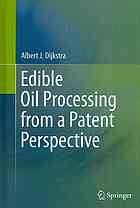 Edible Oil Processing From A Patent Perspective 1st Edition Albert J Dijkstra Auth