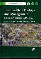 Invasive Plant Ecology And Management Linking Processes To Practice Thomas A Monaco Roger L Sheley