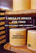 Labels Of Origin For Food Local Development Global Recognition Elizabeth Barham Bertil Sylvander Cab International