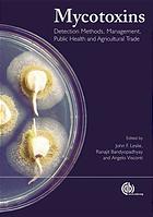 Mycotoxins Detection Methods Management Public Health And Agricultural Trade John F Leslie Ranajit Bandyopadhyay A Visconti