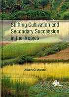 Shifting Cultivation And Secondary Succession In The Tropics Albert O Aweto