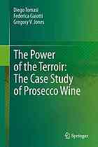 The Power Of The Terroir The Case Study Of Prosecco Wine 1st Edition Diego Tomasi