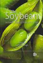 The Soybean Botany Production And Uses Guriqbal Singh Agronomist