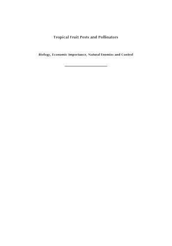 Tropical Fruit Pests And Pollinators Biology Economic Importance Natural Enemies And Control Jorge E Pena Jennifer L Sharp M Wysoki