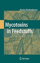 Mycotoxins In Feedstuffs Martin Weidenborner