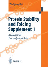 Protein Stability And Folding Supplement 1 A Collection Of Thermodynamic Data 1st Edition Professor Dr Wolfgang Pfeil Auth
