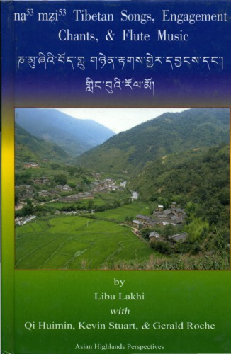 Asian Highlands Perspectives Volume 4 Chinas Namzi Tibetan Songs Engagement Chants Flute Music Libu Lakhi Li Jianfu