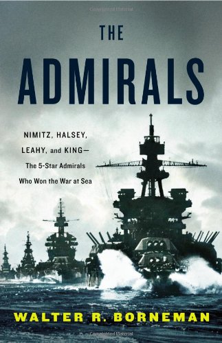 The Admirals Nimitz Halsey Leahy And Kingthe Fivestar Admirals Who Won The War At Sea 1st Walter R Borneman