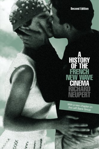 A History Of The French New Wave Cinema 2nd Edition Richard Neupert
