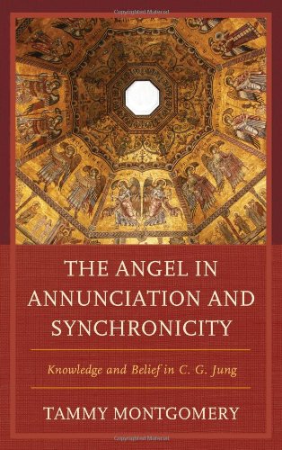 The Angel In Annunciation And Synchronicity Knowledge And Belief In Cg Jung 1st Edition Tammy Montgomery