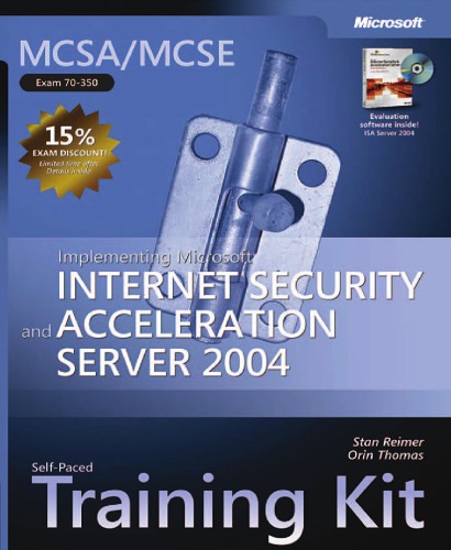 Mcsamcse Selfpaced Training Kit Exam 70350 Implementing Microsoft Internet Security And Acceleration Server 2004 Reimer Stan