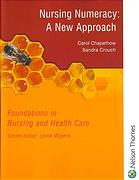 Nursing Numeracy A New Approach By Carol Chapelhow And Sandra Crouch