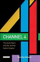 Channel 4 The Early Years And The Jeremy Isaacs Legacy Dorothy Hobson