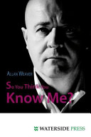 So You Think You Know Me Weaver A And Nellis M And Mcneill