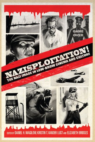 Nazisploitation The Nazi Image In Lowbrow Cinema And Culture 1st Edition Elizabeth Bridges
