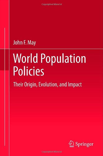 World Population Policies Their Origin Evolution And Impact 2012th Edition John F May