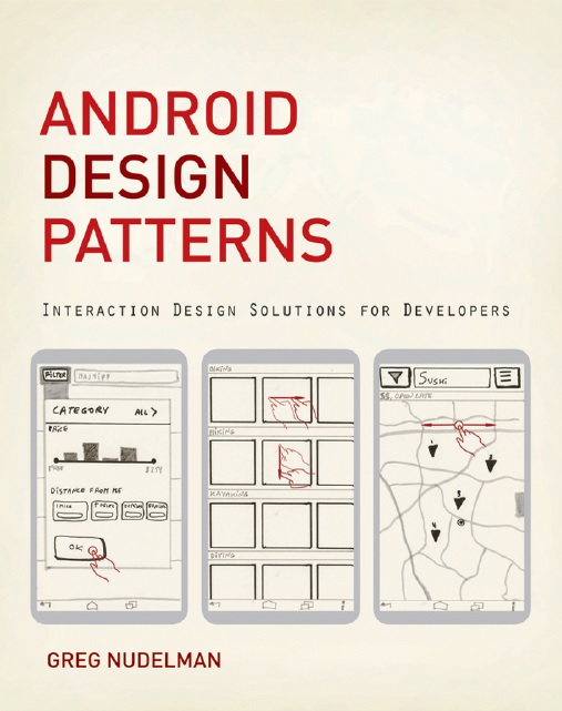 Android Design Patterns Interaction Design Solutions For Developers 1st Edition Greg Nudelman