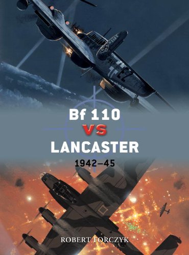 Bf 110 Vs Lancaster 194245 Robert Forczyk Jim Laurier