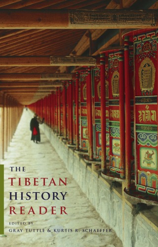 The Tibetan History Reader Gray Tuttle Kurtis R Schaeffer