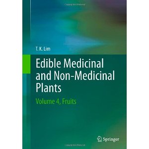 Edible Medicinal And Nonmedicinal Plants Volume 4 Fruits 1st Edition T K Lim Auth