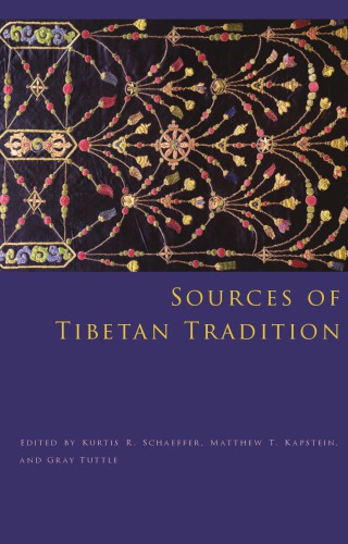 Sources Of Tibetan Tradition Kurtis R Schaeffer Matthew T Kapstein