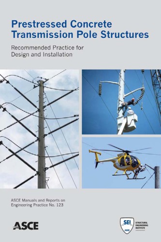 Prestressed Concrete Transmission Pole Structures Recommended Practice For Design And Installation Douglas C Sherman