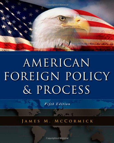 American Foreign Policy And Process 5th Edition James M Mccormick