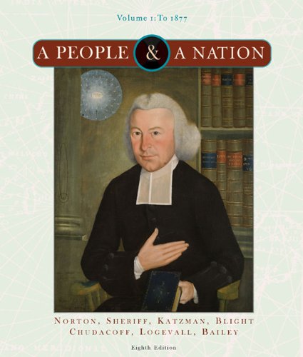 A People And A Nation Volume I To 1877 8th Edition Mary Beth Norton