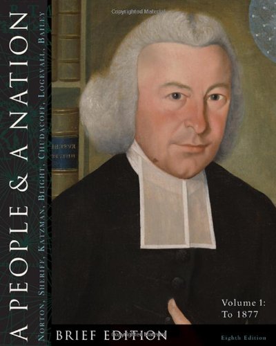 A People And A Nation A History Of The United States Volume 1 To 1877 Brief 8th Edition Mary Beth Norton