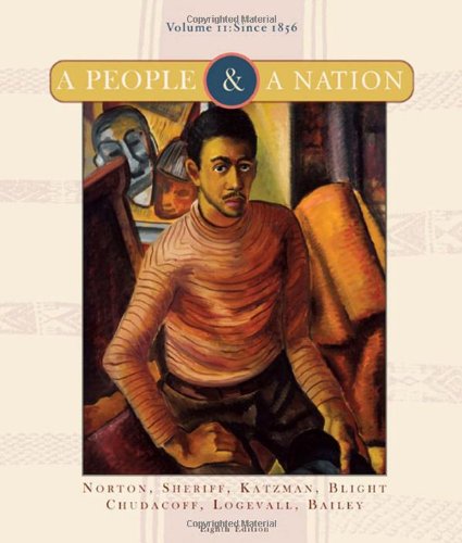 A People And A Nation A History Of The United States Volume Ii Since 1865 8th Edition Mary Beth Norton
