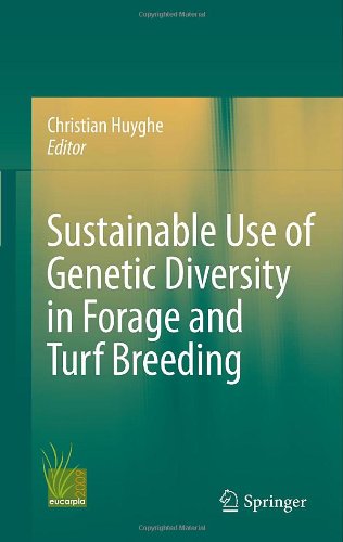 Sustainable Use Of Genetic Diversity In Forage And Turf Breeding 1st Edition Christian Huyghe